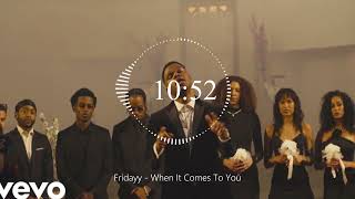 Fridayy - When It Comes To You