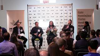 mHUB Chicago 1 Year Celebration Panel: Spurring Investment in Product and Manufacturing Businesses