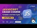 JavaScript Variables & Data Types Explained | var, let, const, Type Conversion
