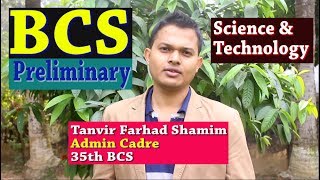 Guidelines for Science \u0026 Technology (BCS Preliminary Exam) || Tanvir Farhad Shamim