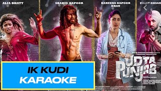 Ik Kudi | Udta Punjab Movie | Hindi Karaoke with Lyrics + Backing Vocals
