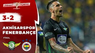 Akhisarspor 3-2 Fenerbahçe Maç Özeti (Ziraat Türkiye Kupası Final) / 10.05.2018