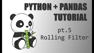 Python + Pandas Tutorial - (Pt.5) Rolling Filter