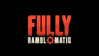 Fully Ramblomatic "Main Theme" Song