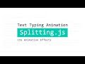 Text Typing Animation using Splitting.js | Typewriter Effect