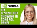 How To Fix G-Sync Not Showing In Nvidia Control Panel (Outdated GPU - Easy Steps To Troubleshoot!)