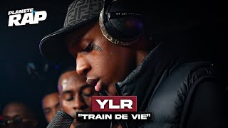 [EXCLU] YLR - Train de vie #PlanèteRap