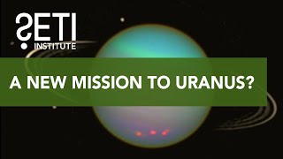 A New Mission to Uranus?