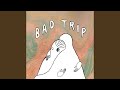 Bad Trip