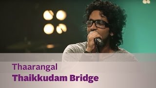 Thaarangal - Thaikkudam Bridge - Music Mojo Season 3 - Kappa TV