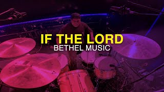 If The Lord | Live Drum Cam | We Must Respond Tour | Bethel Music