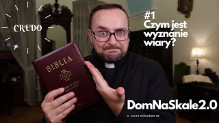 Credo #1 Czym jest wyznanie wiary?