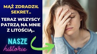 Mąż zdradził sekret. Teraz wszyscy patrzą na mnie z litością..