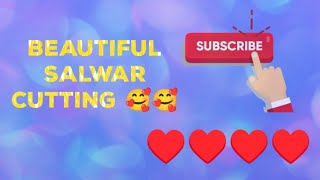 How to cut line wali salwar 🔥🔥|| Simple salwar cutting 🥰🥰|| Beautiful salwar cutting ✂️✂️