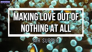 Making Love Out Of Nothing At All - Air Supply (Lyrics Video)