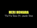 Meri Honiara (2021 Official Video)-Tintin Reu Ft. Uncle Dee