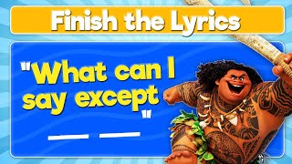 Finish the Lyrics Disney Edition
