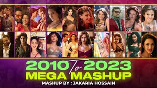 2010 TO 2023 Mega Mashup | VDj Jakaria | Most Popular Hindi Songs