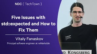 Five Issues with std::expected and How to Fix Them - Vitaly Fanaskov - NDC TechTown 2025