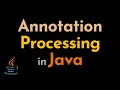 Annotation Processing in Java | Create a Custom Annotation Processor | Geekific