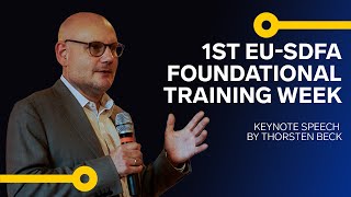 Keynote Speech of Thorsten Beck during the 1st EU-SDFA Foundational Training Week 2023