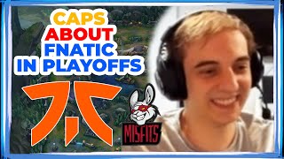 G2 Caps Talks - FNATIC Will Make to LEC Playoffs!