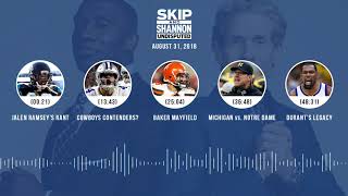 UNDISPUTED Audio Podcast (8.31.18) with Skip Bayless, Shannon Sharpe & Jenny Taft | UNDISPUTED