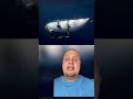 titanic submarine situation is crazy