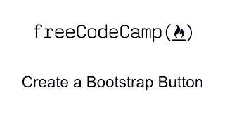Create a Bootstrap Button - Bootstrap - Free Code Camp