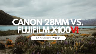 CANON RF 28MM F2.8 als Alternative zur Fujifilm X100VI? | Langzeitreview für Canon Nutzer:innen 2024