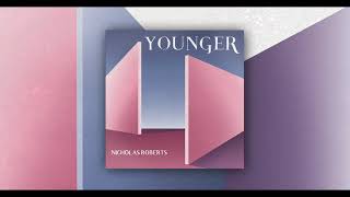 Nicholas Roberts - Younger (Full EP)