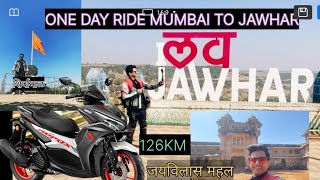 ONE RIDE FOR MUMBAIKARS 126KM ONLY | MULUNDKAR HEMANT | JAWHAR CITY OF HISTORY