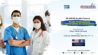 US-ASEAN Health Futures: Health Professionals Conversation on Coronavirus