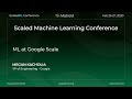 Megan Kacholia - ML at Google Scale