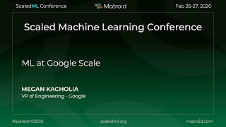 Megan Kacholia - ML at Google Scale