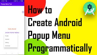 How to Create Android Popup Menu Programmatically | Android Studio 7.80 Java