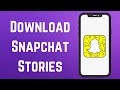 How to download snapchat stories 2024 (Quick & Easy)