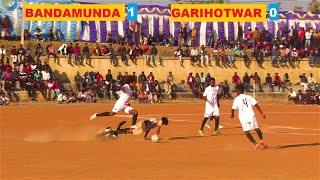 BEST FOOTBALL HIGHLIGHTS BANDAMUNDA 1 VS GARIHOTWAR 0 ! MAHARAJA MADRA MUNDA FOOTBALL TOURNAMENT2022