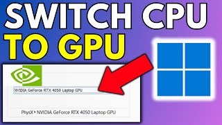 How To Use GPU Instead Of CPU In Windows (Switch From Intel HD To Nvidia Geforce RTX Graphics)