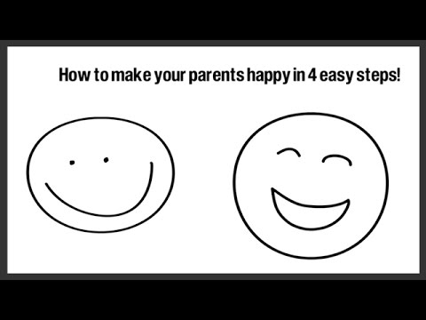 How to Make Your Parents Happy in 4 Easy Steps How to Make Your Parents Happy in 4 Easy Steps