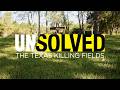 Texas Killing Fields | Unsolved