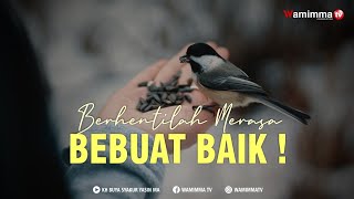 Berhentilah Merasa Bebuat Baik ! Ketika Kebaikanmu Dibalas kejahatan Kekecewaanmu Begitu Dalam