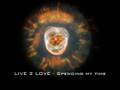 Live 2 love - Spending my time