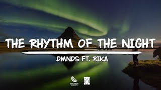 DMNDS - The Rhythm Of The Night (ft. RIKA) (Lyrics)