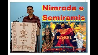 Nimrode e Semíramis, os pais do paganismo