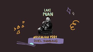 LAKI PUAN - Doel Sumbang - Nostalgia 1981 (Official Audio)