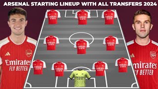 Arsenal Potential Starting lineup with transfers Summer 2024