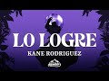 Kane Rodriguez - Lo Logre (Letra/Lyrics)