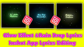 Glowing Black Screen Lyrics Editing In Inshot App|Inshot Rain Drop Lyrical Video Editing|Inshot App
