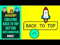 How To Create JavaScript Back To Top Button With Animation HTML/CSS/JS
